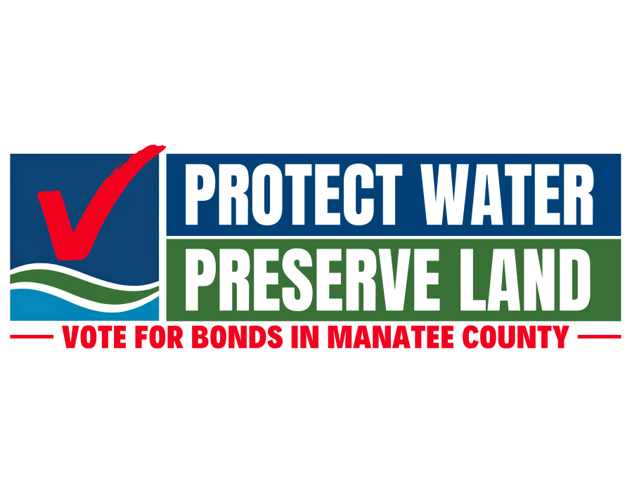 Protect Water, Preserve Land – Vote For Bonds in Manatee County